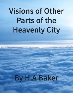Visions of Other Parts of the Heavenly City