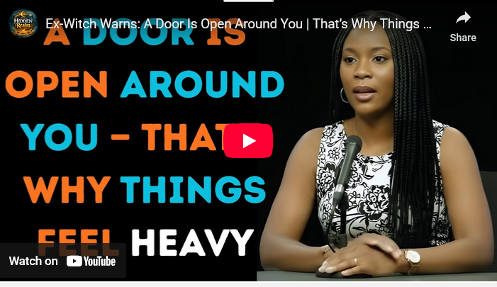 Ex-Witch Warns: A Door Is Open Around You | That’s Why Things Feel Heavy