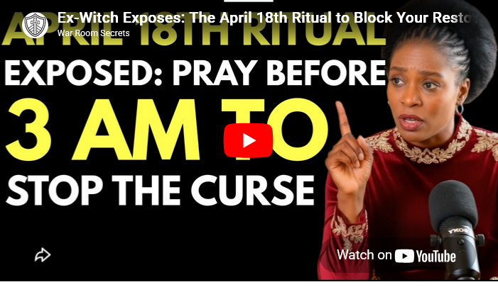 Ex-Witch Exposes: The April 18th Ritual to Block Your Restoration (Pray Before 3 AM!) 
