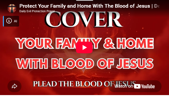 Protect Your Family and Home With The Blood of Jesus | Destroy Curses and Defeat Demonic Attacks 