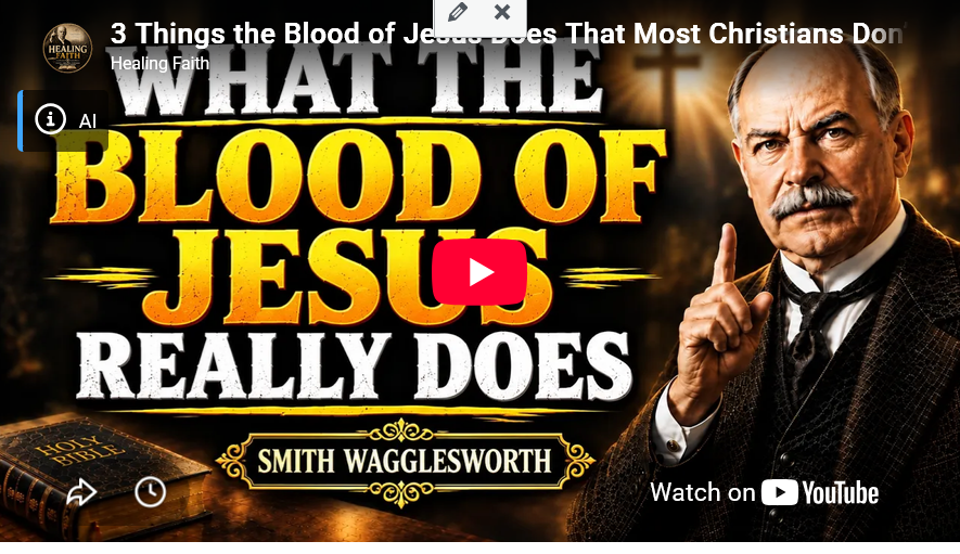 3 Things the Blood of Jesus Does That Most Christians Don’t Know | Smith Wigglesworth 
